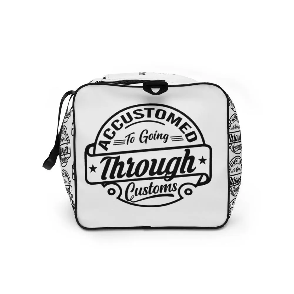 Accustomed To Going Through Customs Stamp Duffle Bag