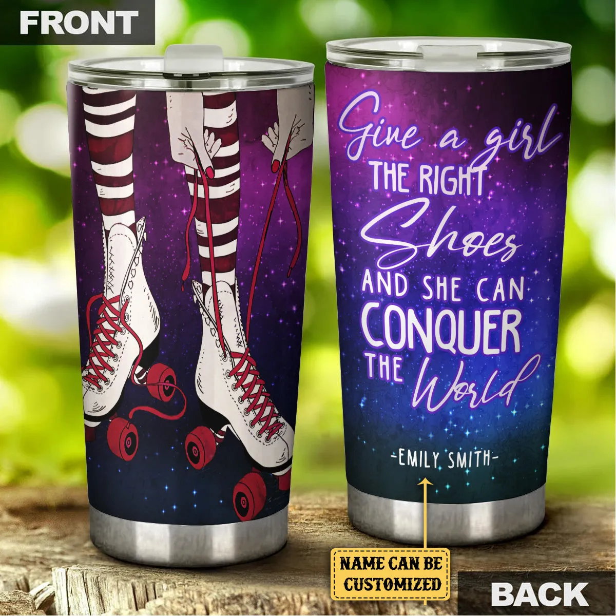 Personalized Give A Girl The Right Shoes And She Can Conquer The World Roller Skating Tumbler